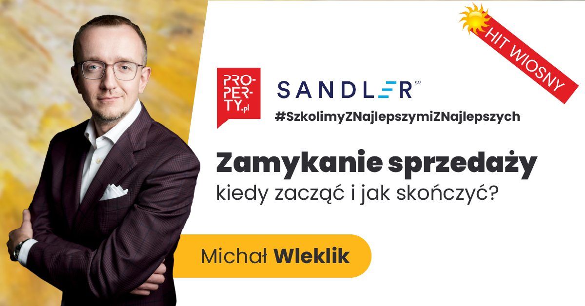 Zamykanie sprzeda\u017cy \u2013 Kiedy zacz\u0105\u0107 i jak sko\u0144czy\u0107? - Micha\u0142 Wleklik - Warszawa