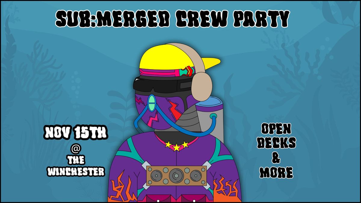 CREW PARTY - OPEN DECKS & MORE!