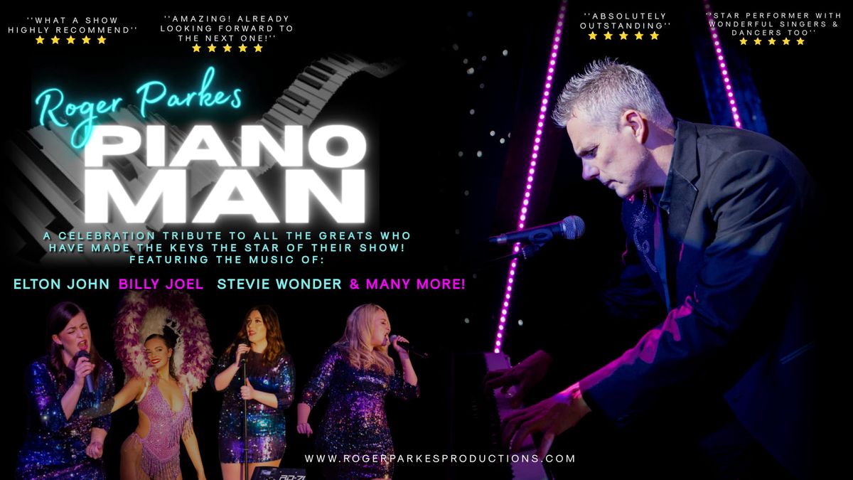 Roger Parkes Piano Man - Kings Theatre Gloucester