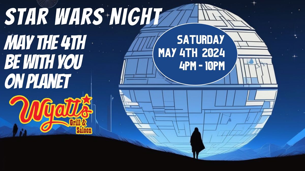 May the 4th Be With You Star Wars Night