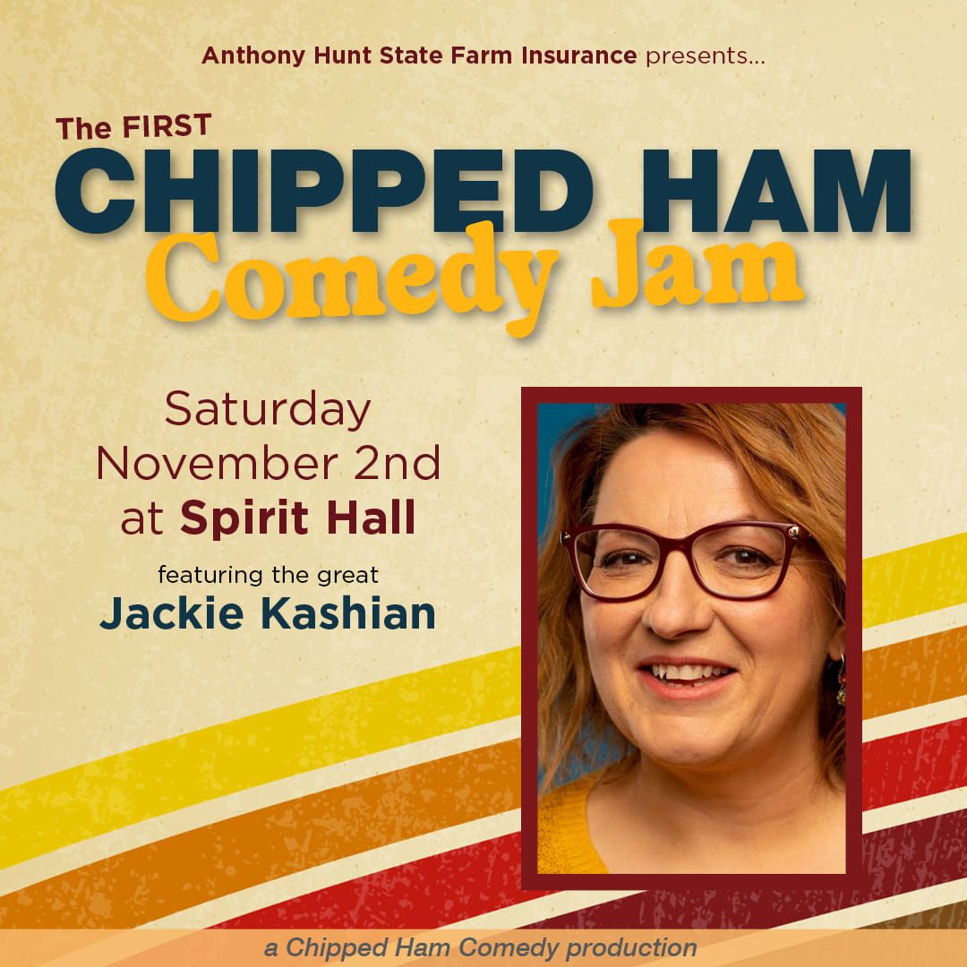 The Chipped Ham Comedy Jam presented by Anthony Hunt State Farm Insurance