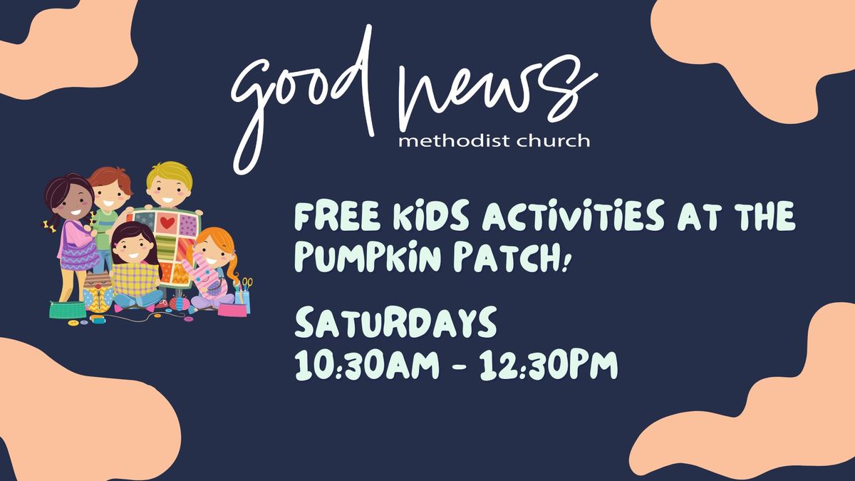 FREE Kids activities at Good News Pumpkin Patch!