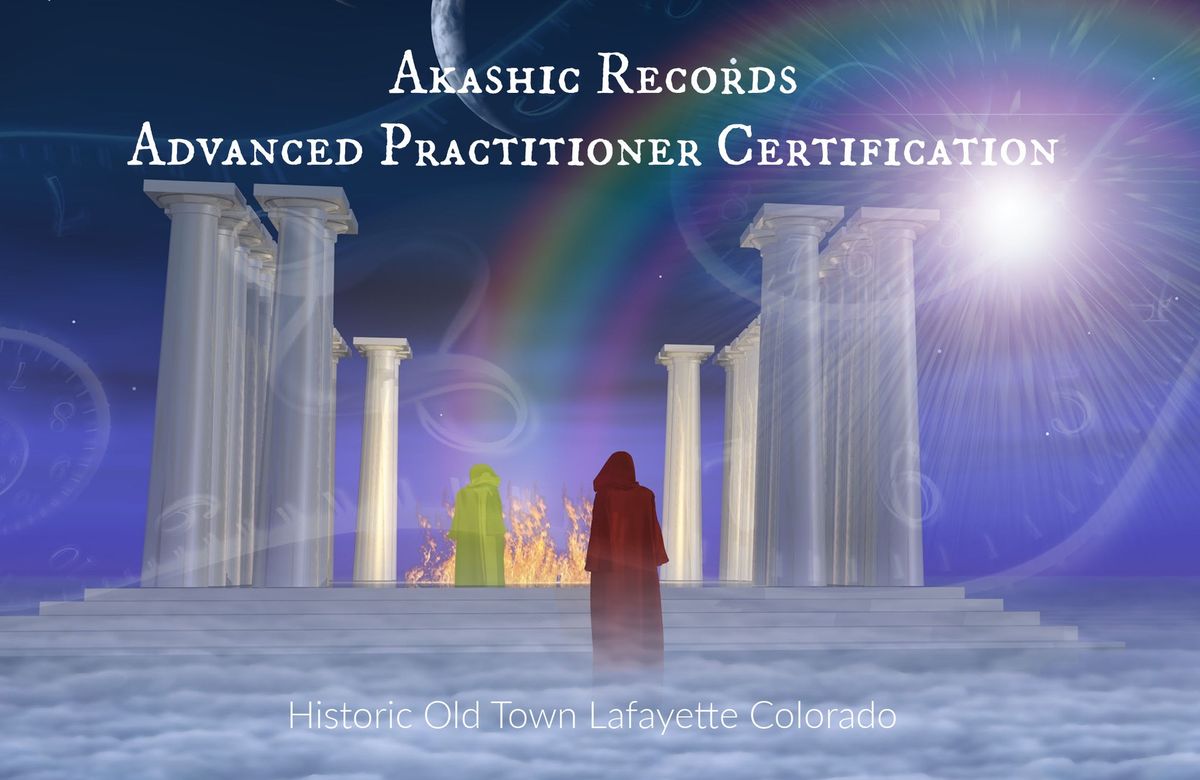 Akashic Records Advanced Practitioner Certification (Boulder, CO)