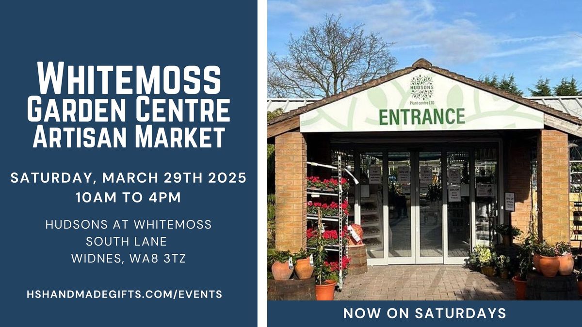 Whitemoss Garden Centre Artisan Market - March