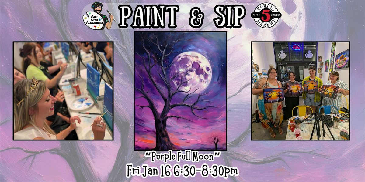 Paint & Sip at 5th St Alley \u201cPurple Full Moon\u201d