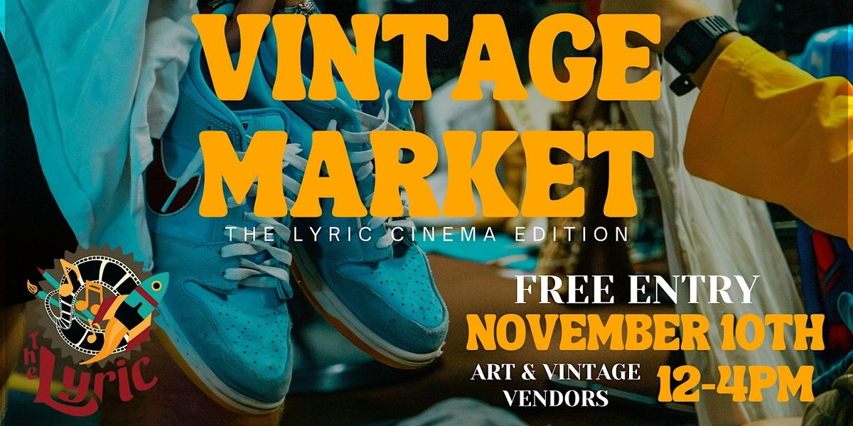 Vintage Market at The Lyric