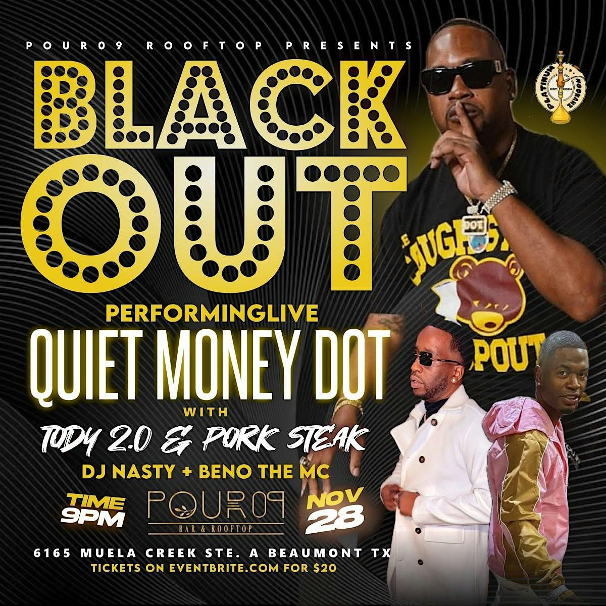 BLACK OUT WITH QUIET  MONEY DOT LIVE