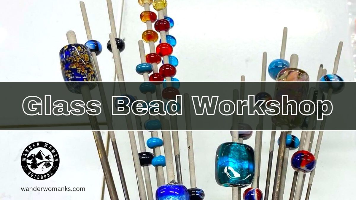 Glass Bead Workshop