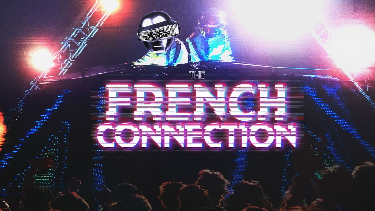 Steez Presents: The French Connection at High Noon Saloon