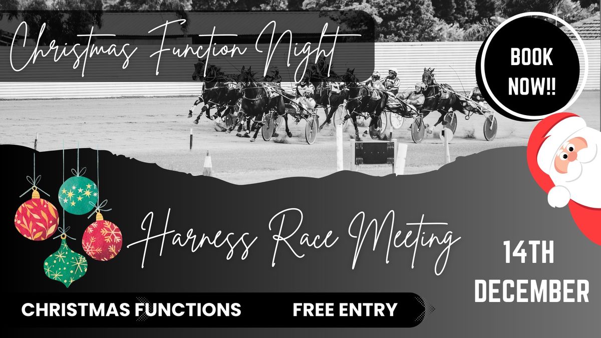 Christmas Function Night - Saturday Harness Racing Meeting