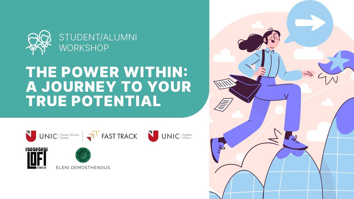  Student\/Alumni Workshop: The Power Within: A Journey to your true potential 