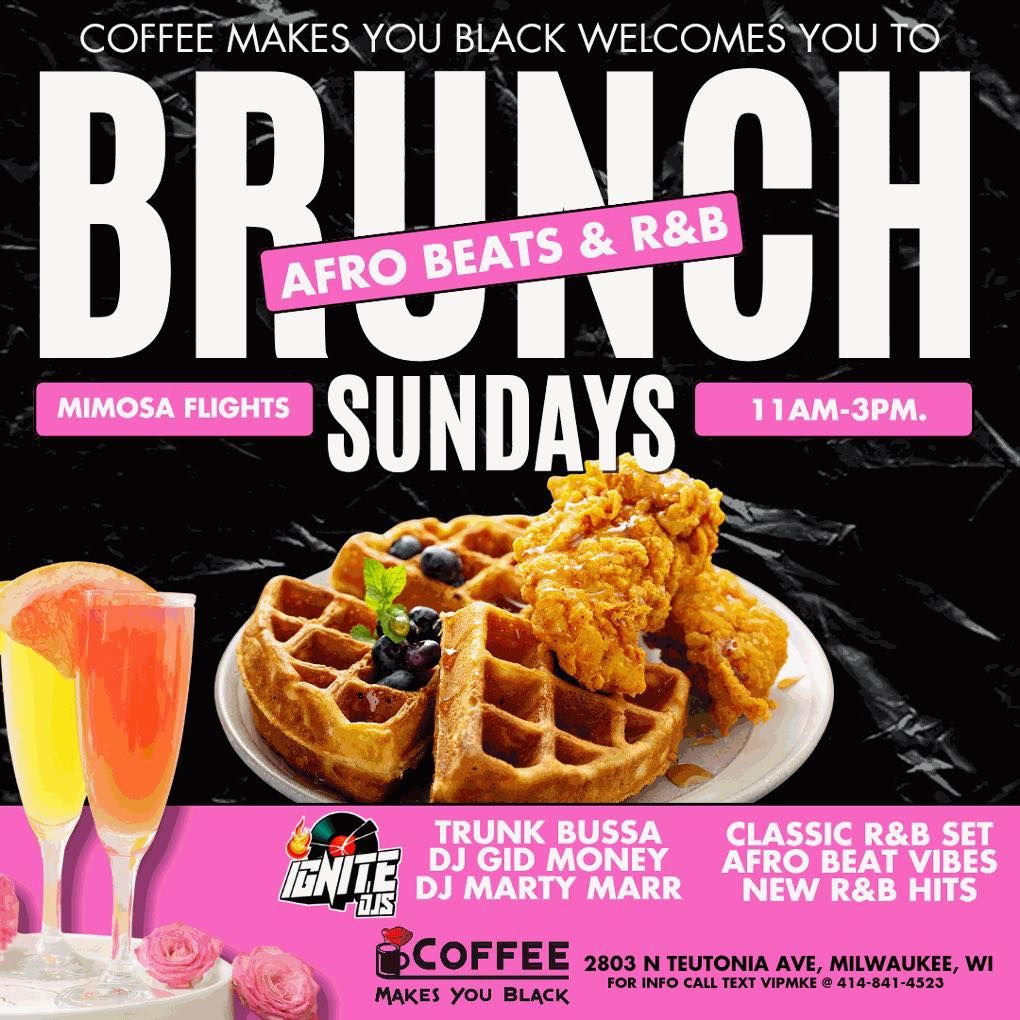 Sunday Brunch Afro Beats Vs R&B at Coffee Makes You Black