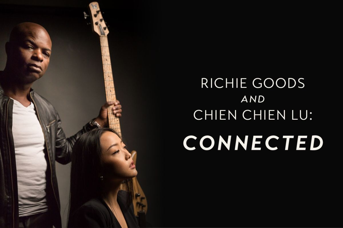 Connected: Richie Goods & Chien Chien Lu
