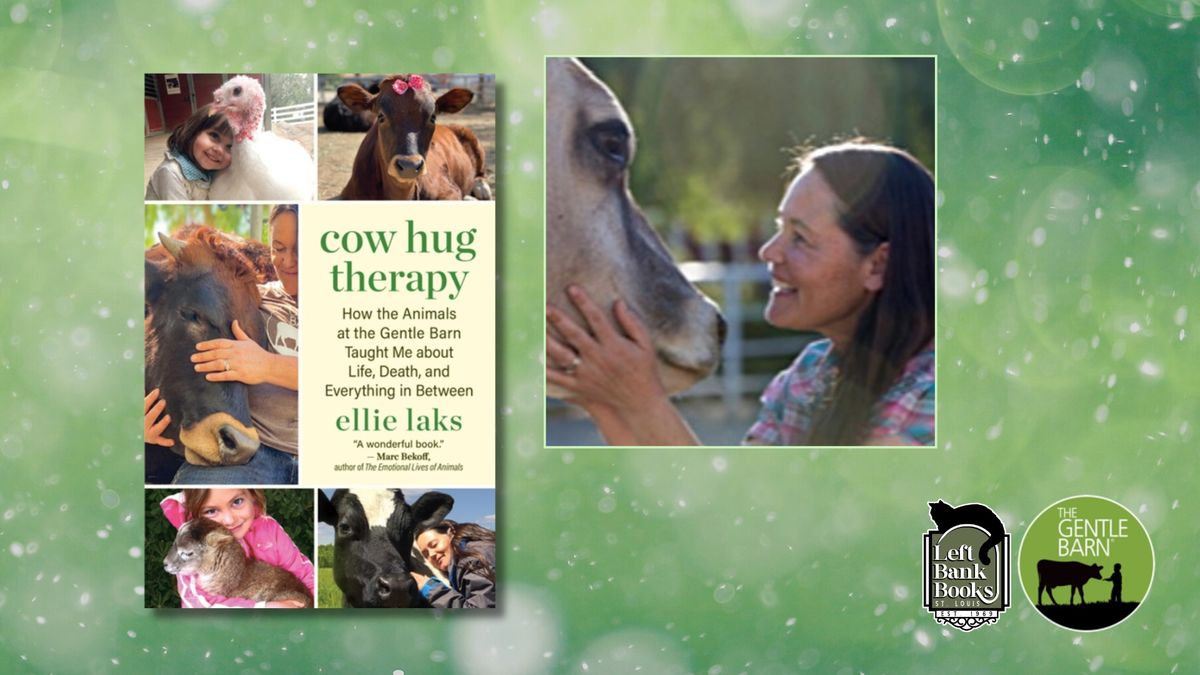 LBB & The Gentle Barn Present: Ellie Laks - Cow Hug Therapy