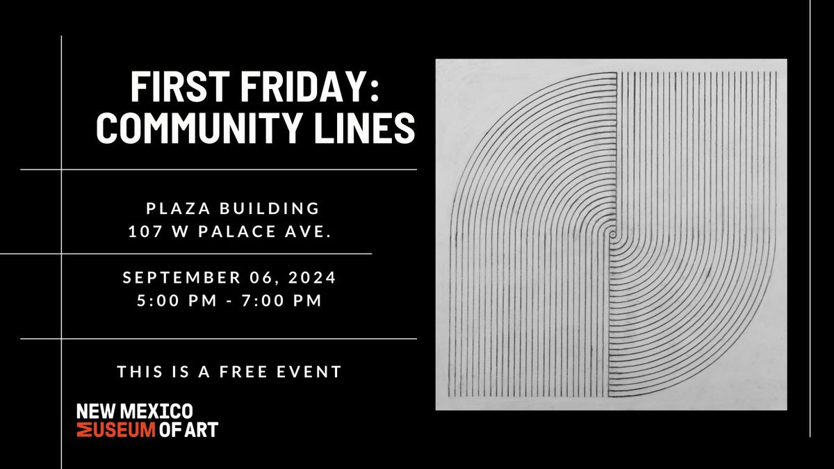 FIRST FRIDAY: COMMUNITY LINES
