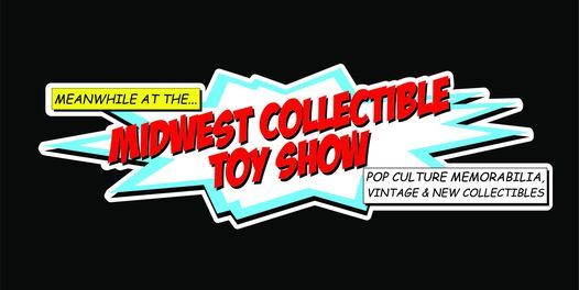 Midwest Collectible Toy Show