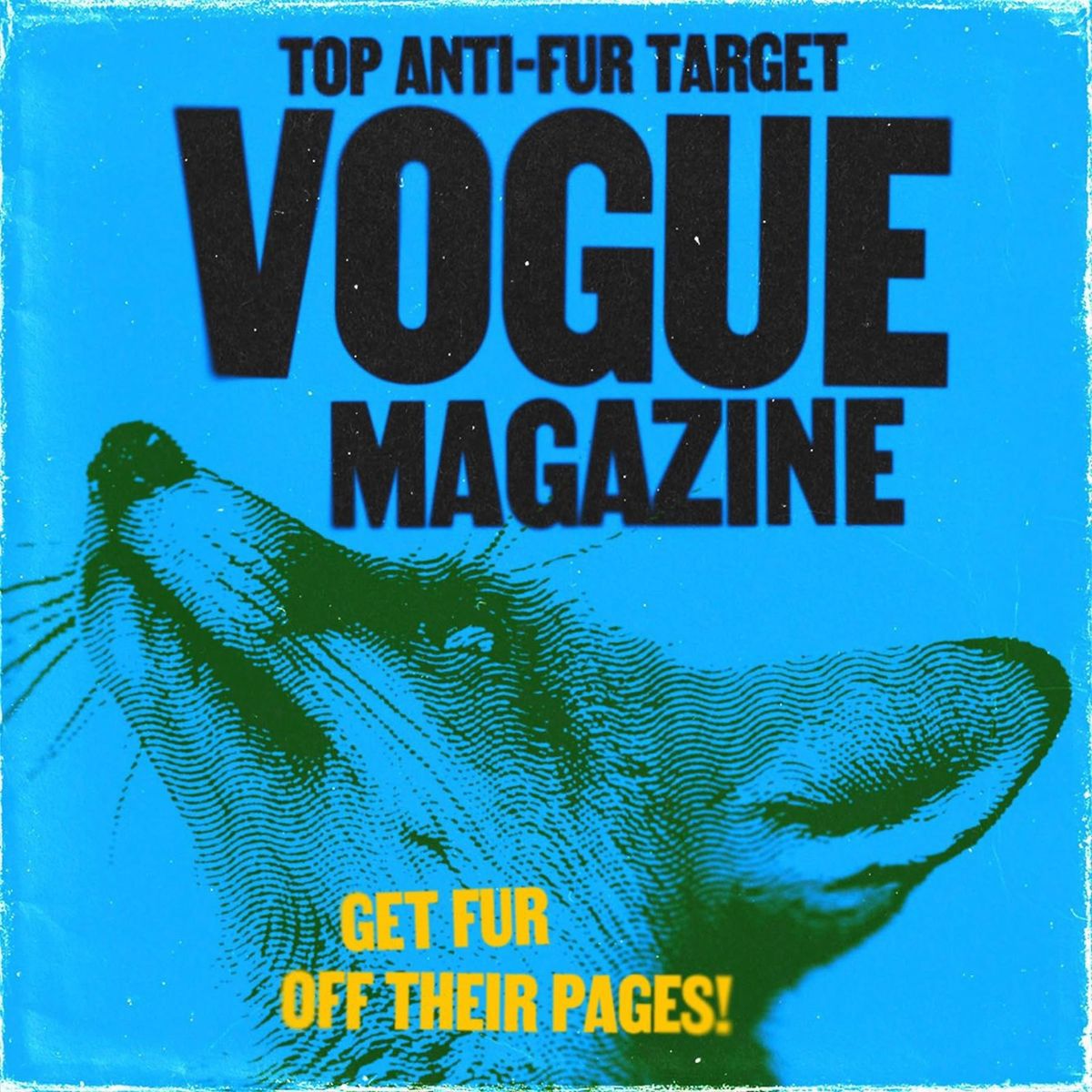 NO MORE TRAPS AND NO MORE CAGES NO MORE FUR ON VOGUES PAGES