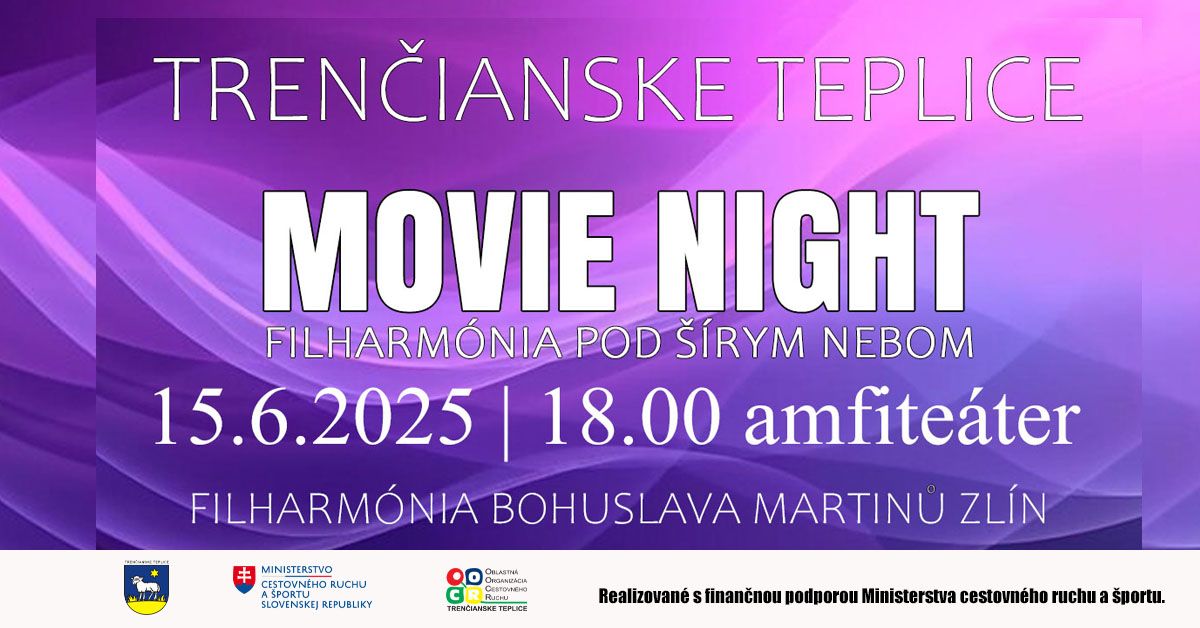 MOVIE NIGHT Filharm\u00f3nia pod \u0161\u00edrym nebom 15.6. | 18:00