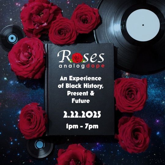 Roses Celebration: An Experience of Black History, Present & Future