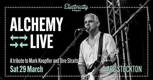 Alchemy Live at ARC Stockton 