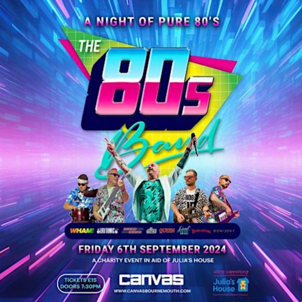 The 80s Live: In association w\/ Julias House