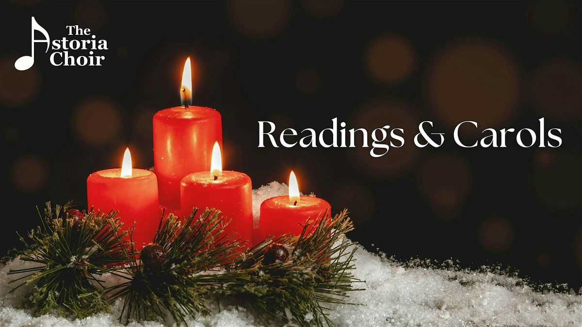 The Astoria Choir: Readings & Carols