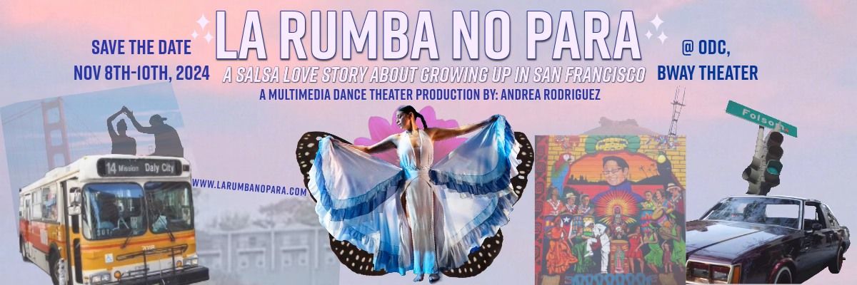 La Rumba No Para (The Rumba Don't Stop), a salsa love story about growing up in San Francisco