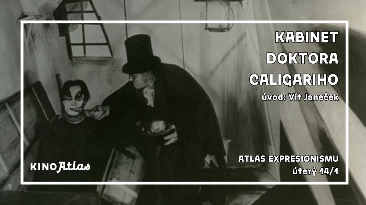 Atlas Expresionismu | KABINET DOKTORA CALIGARIHO s \u017eivou hudbou