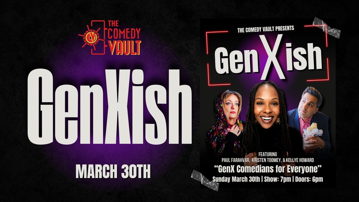 GenXish Featuring Kellye Howard LIVE @ The Comedy Vault Batavia