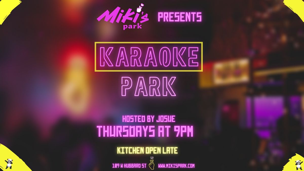 Karaoke Park at Miki's Park every Thursday 