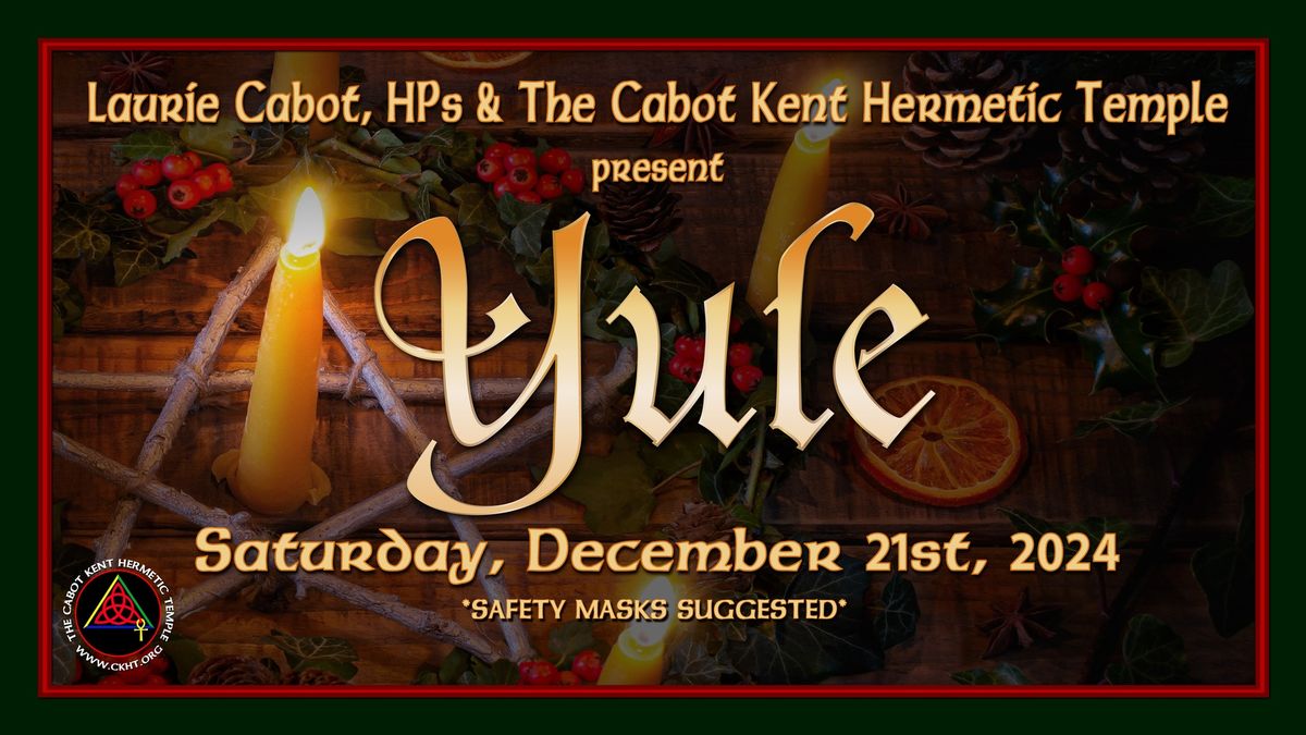 Yule Ritual: w\/ the Cabot Kent Hermetic Temple In Person & Virtual