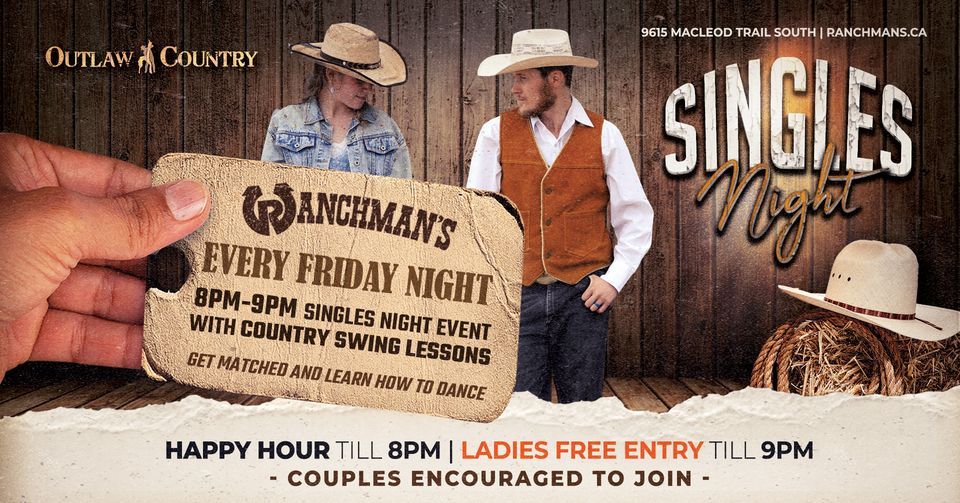 SINGLES NIGHT AT RANCHMANS WITH OUTLAW COUNTRY