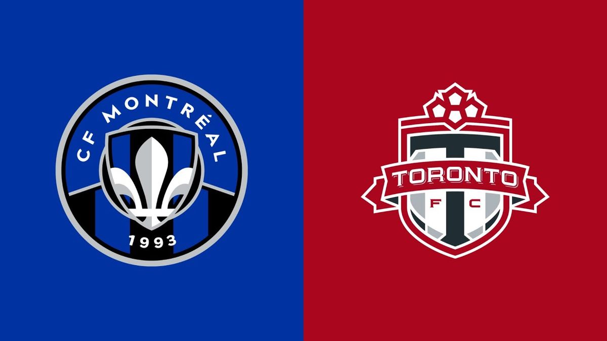 Toronto FC vs. CF Montreal