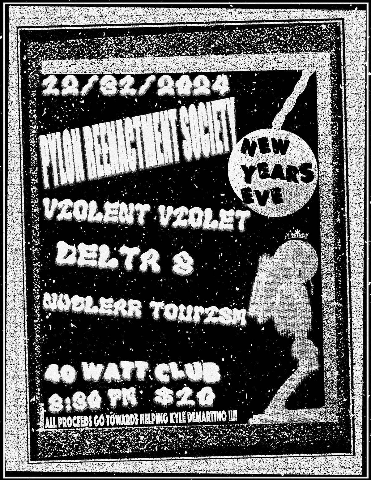 NYE AT 40 WATT PYLON REENACTMENT SOCIETY\/ VIOLENT VIOLET\/ NUCLEAR TOURISM\/ DELTA 8