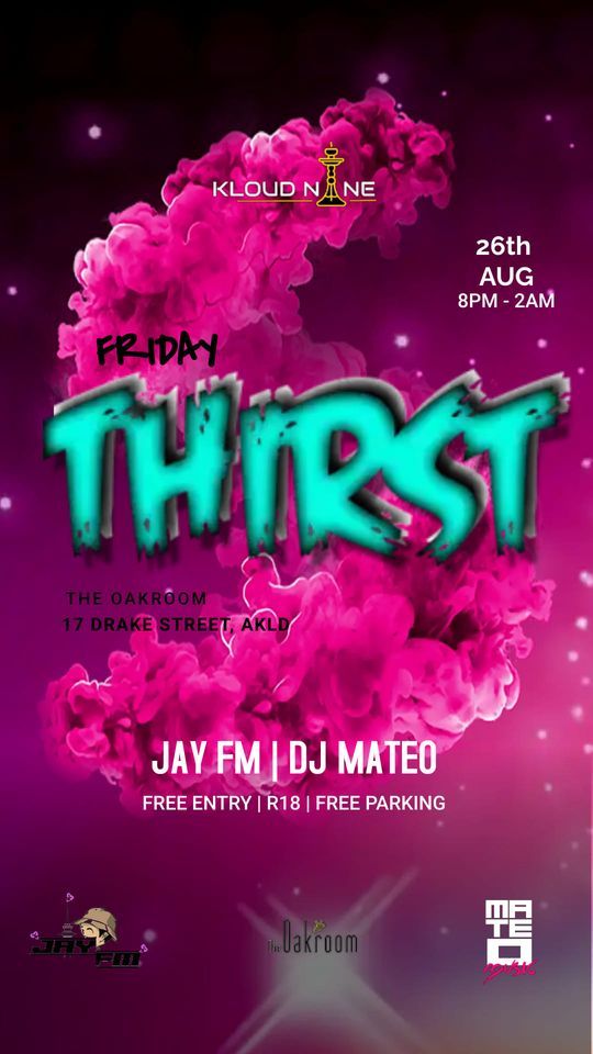 f r i d a y | T H I R S T