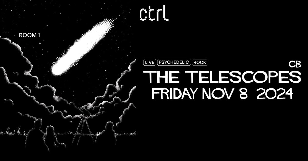 ctrl LIVE: The Telescopes (UK)