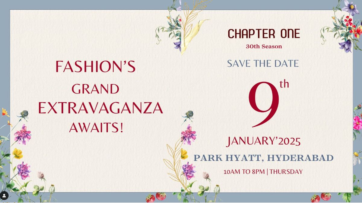 Fashion's Grand Extravaganza Awaits - Chapter One Hyderabad | JANUARY 9th 2025