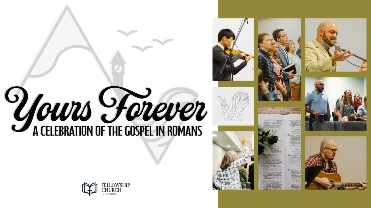 Yours Forever: A Celebration of the Gospel in Romans