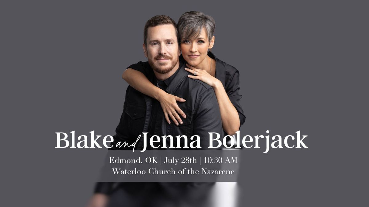 Blake & Jenna Bolerjack Live | Edmond, OK | Waterloo Nazarene