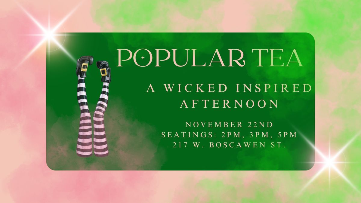 Popular Tea: A Wicked Inspired Afternoon