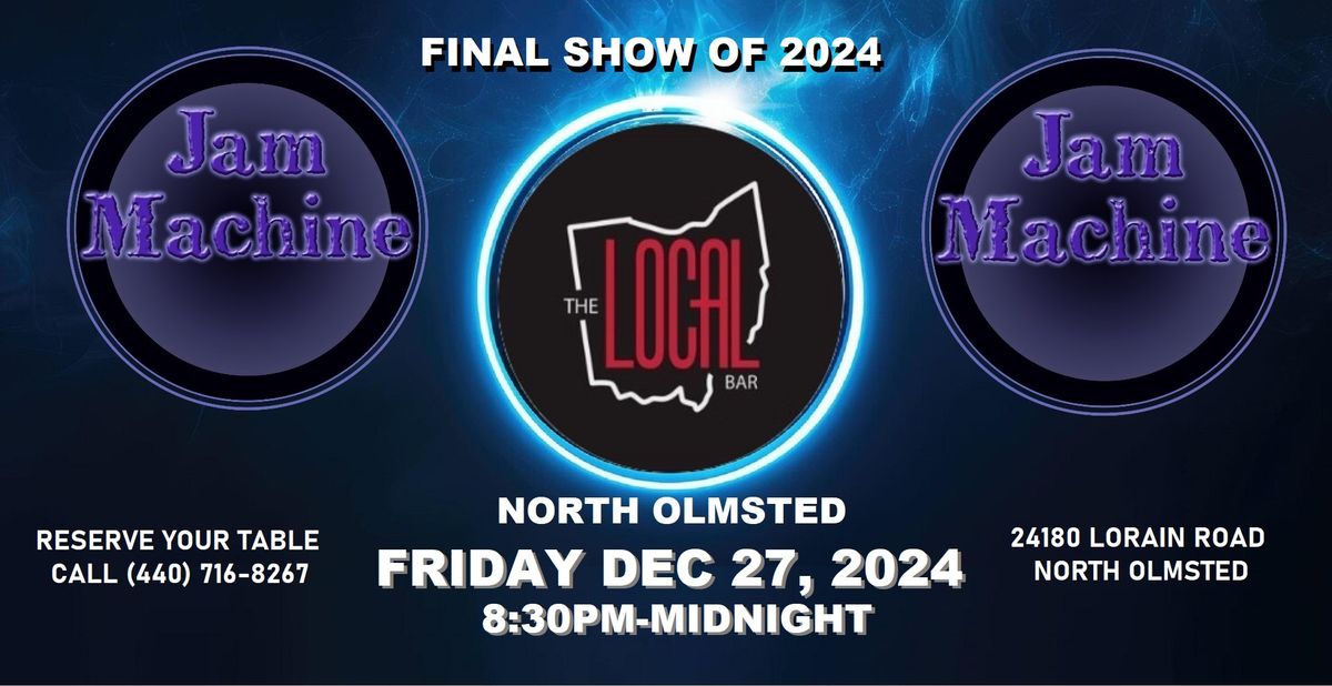 The Jam Machine @ The Local North Olmsted -Final Show 2024