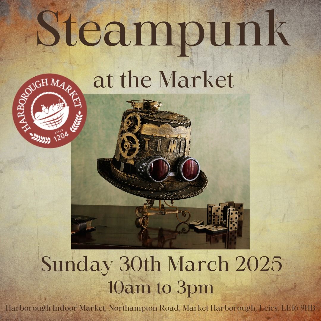 Steampunk 2 at Harborough Market