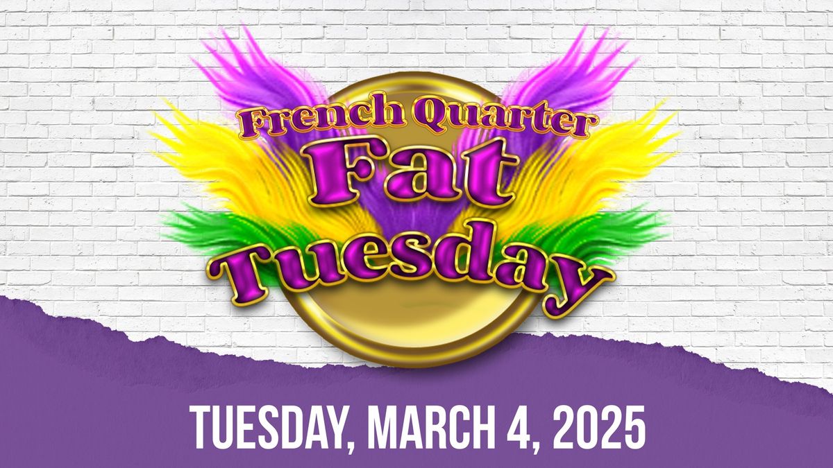 2025 French Quarter Fat Tuesday Celebration