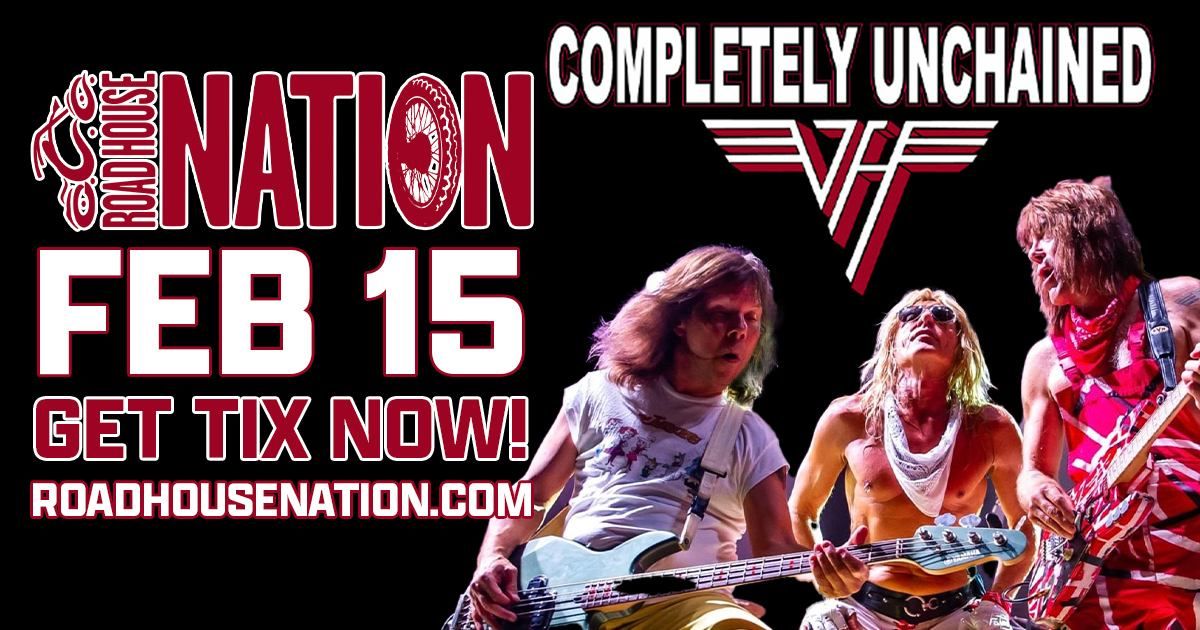 Road House Nation Presents: Completely Unchained- Van Halen Tribute