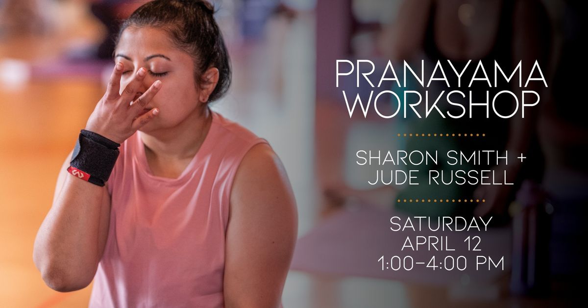 Pranayama Workshop \/ Sharon Smith & Jude Russell