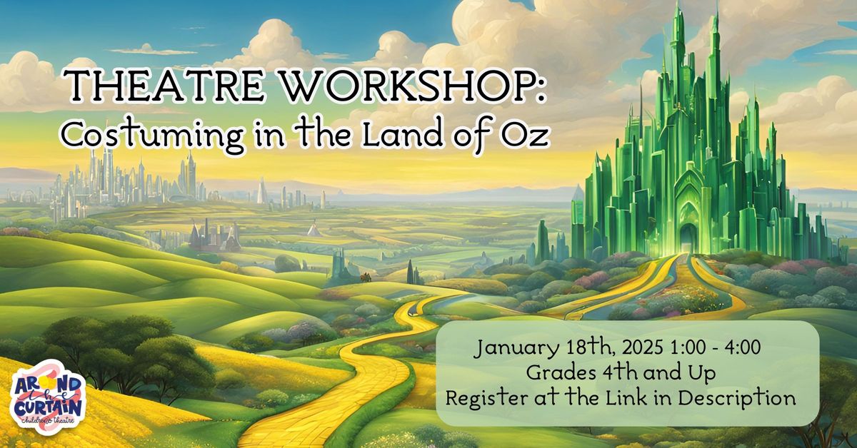 THEATRE WORKSHOP: Costuming in the Land of Oz