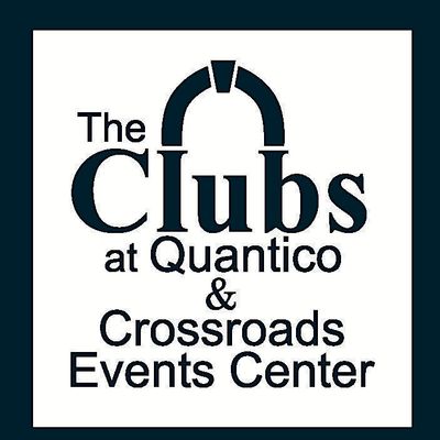 MCCS Quantico: The Clubs at Quantico & Crossroads Events Center (TCAQ)