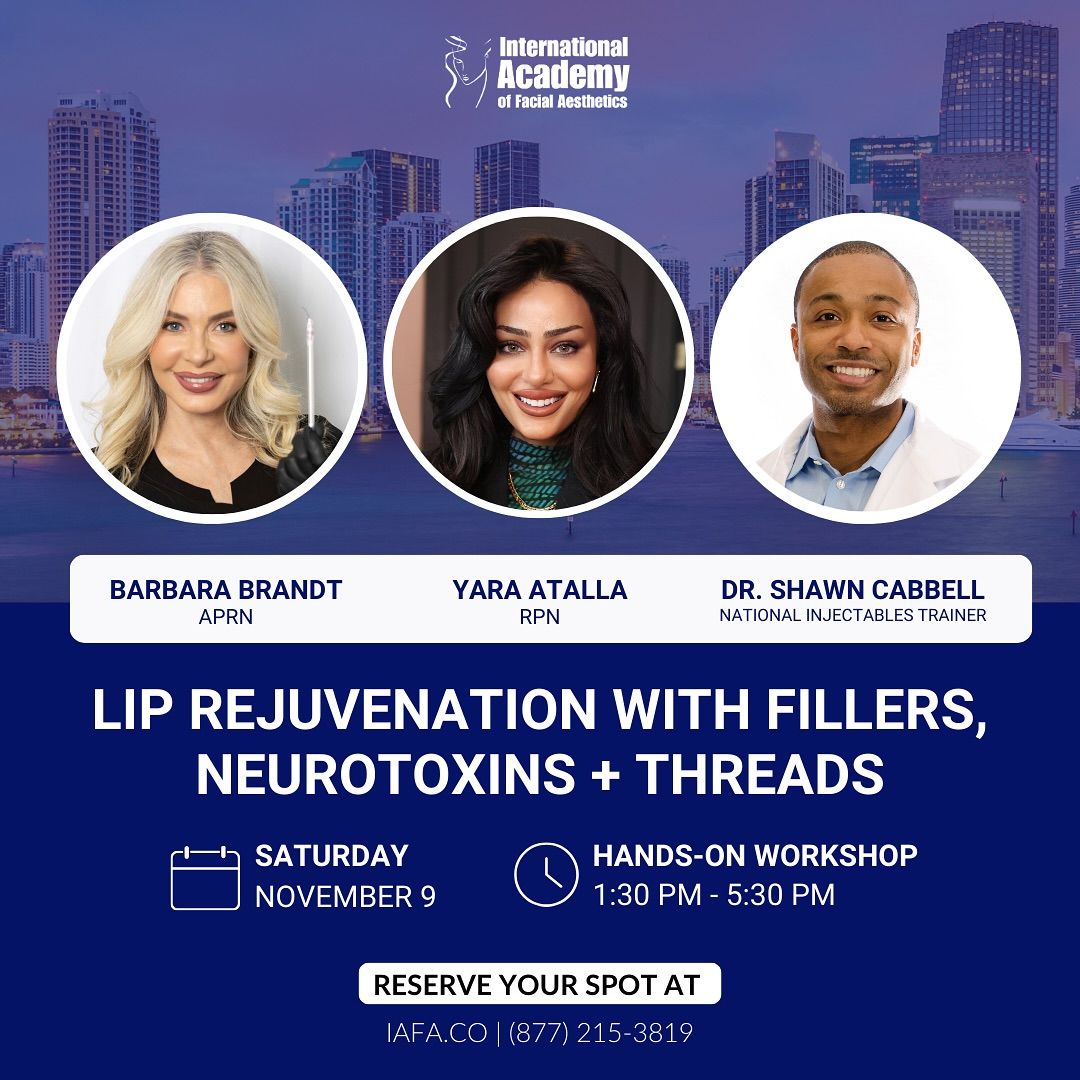 NEW! Lip Rejuvenation with Fillers, Neurotoxins + PDO Threads workshop!