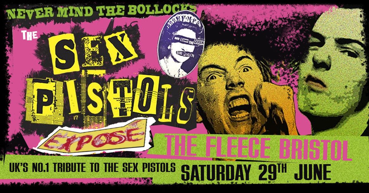 Sex Pistols Expos\u00e9 at The Fleece, Bristol 29\/06\/24