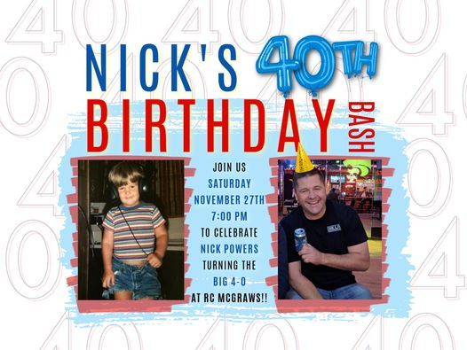 Nick Turns 40!!